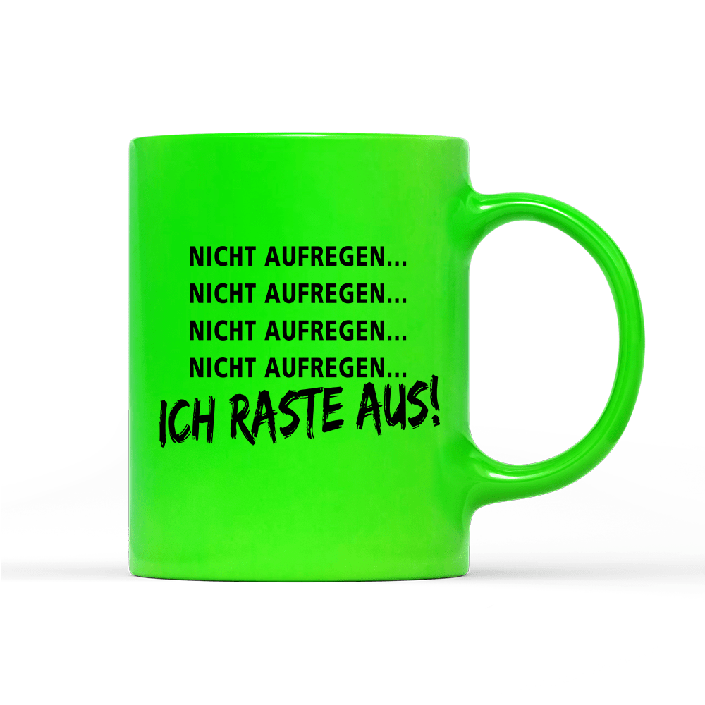 Tasse Neon Ich Raste aus - Schwarzer - Kaffee