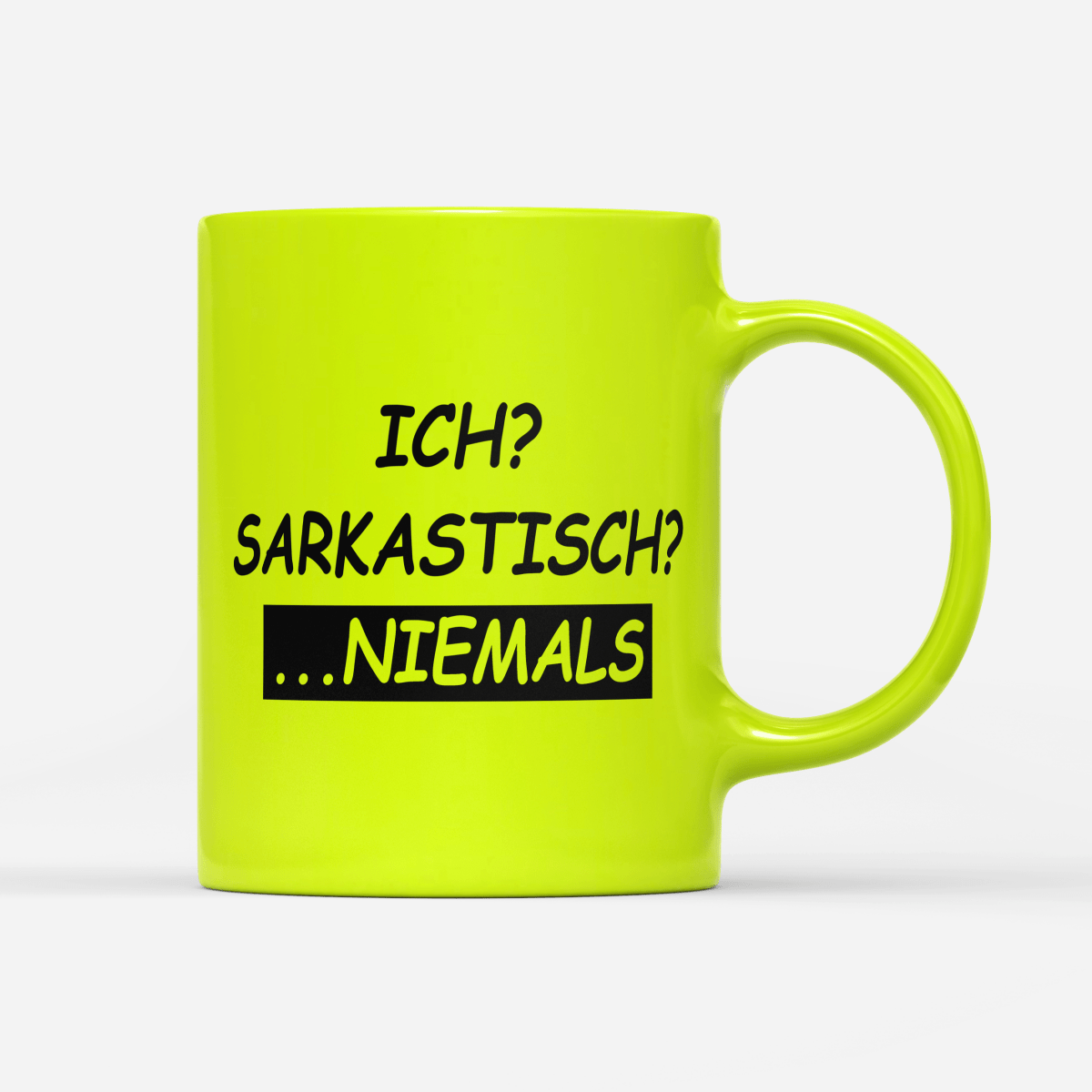 Tasse Neon Ich sarkastisch niemals - Schwarzer - Kaffee