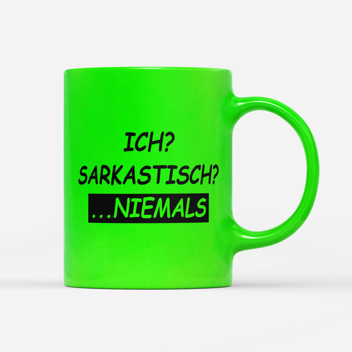 Tasse Neon Ich sarkastisch niemals - Schwarzer - Kaffee