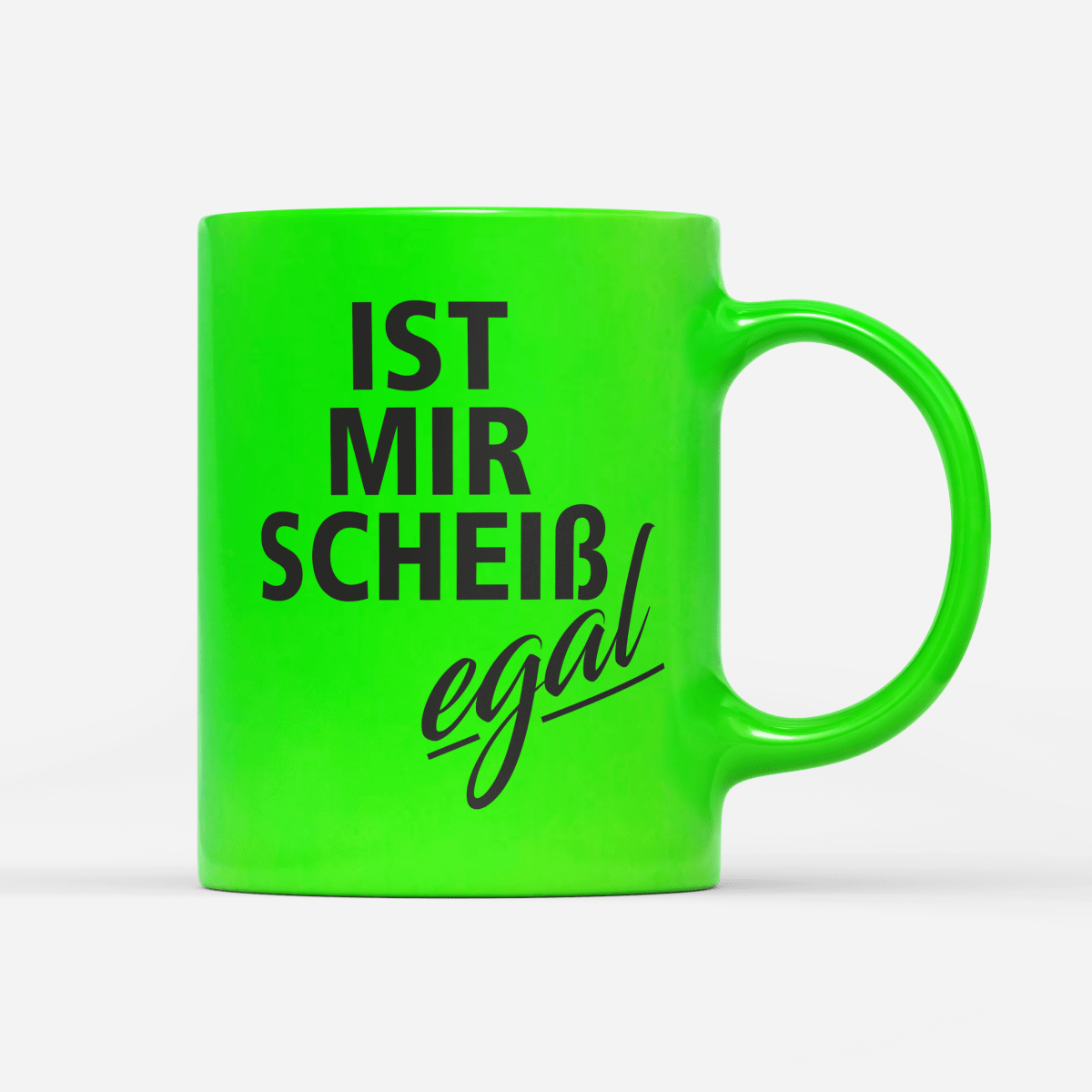 Tasse Neon Ist mir Scheiss egal - Schwarzer - Kaffee