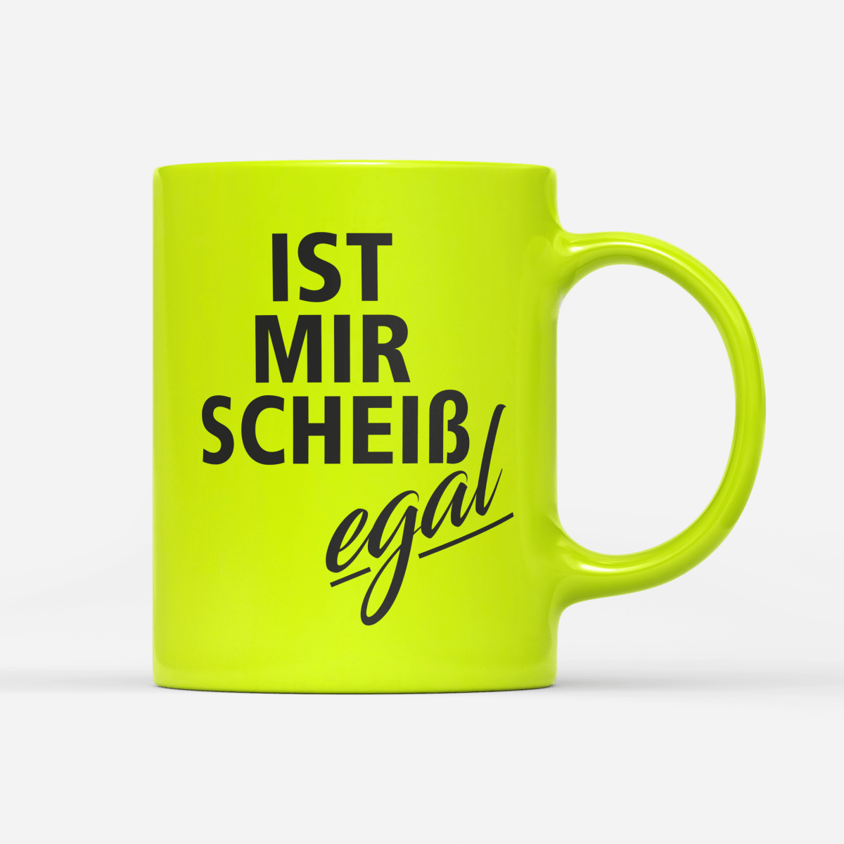 Tasse Neon Ist mir Scheiss egal - Schwarzer - Kaffee