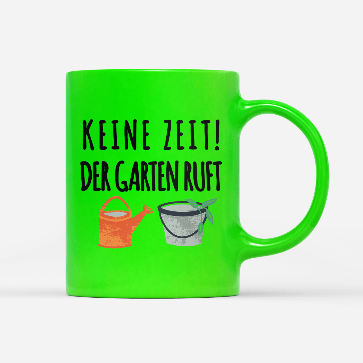 Tasse Neon Keine Zeit der Garten ruft - Schwarzer - Kaffee
