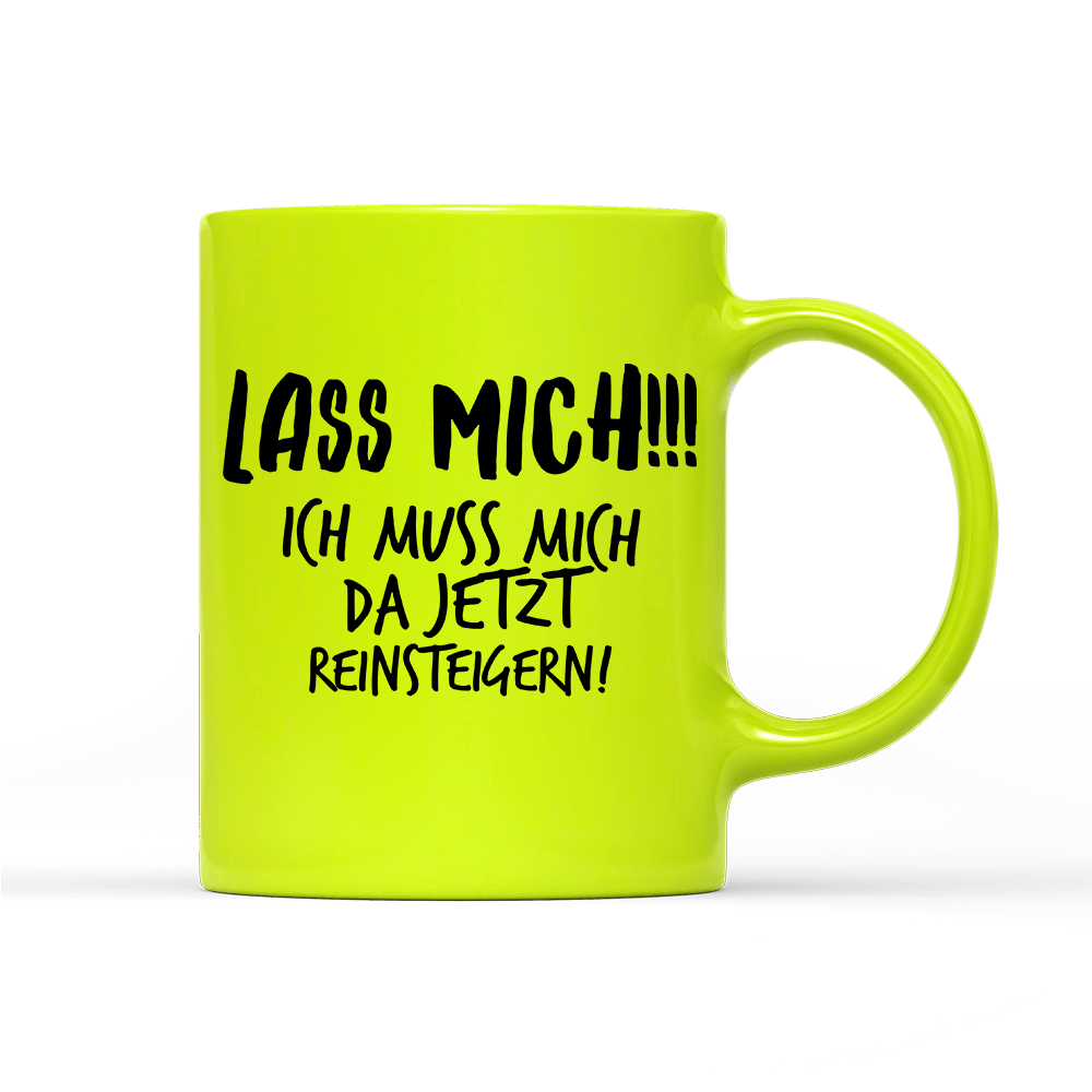 Tasse Neon Lass mich - Schwarzer - Kaffee