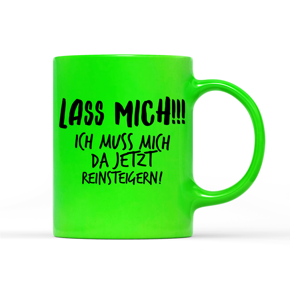 Tasse Neon Lass mich - Schwarzer - Kaffee