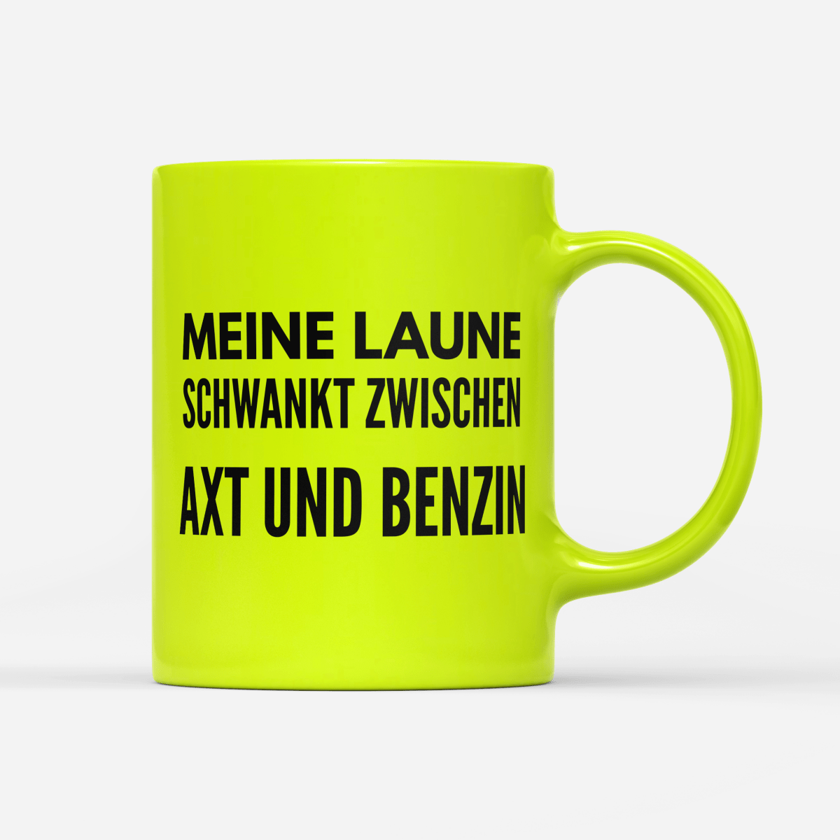 Tasse Neon Meine Laune schwankt zwischen Axt und Benzin - Schwarzer - Kaffee