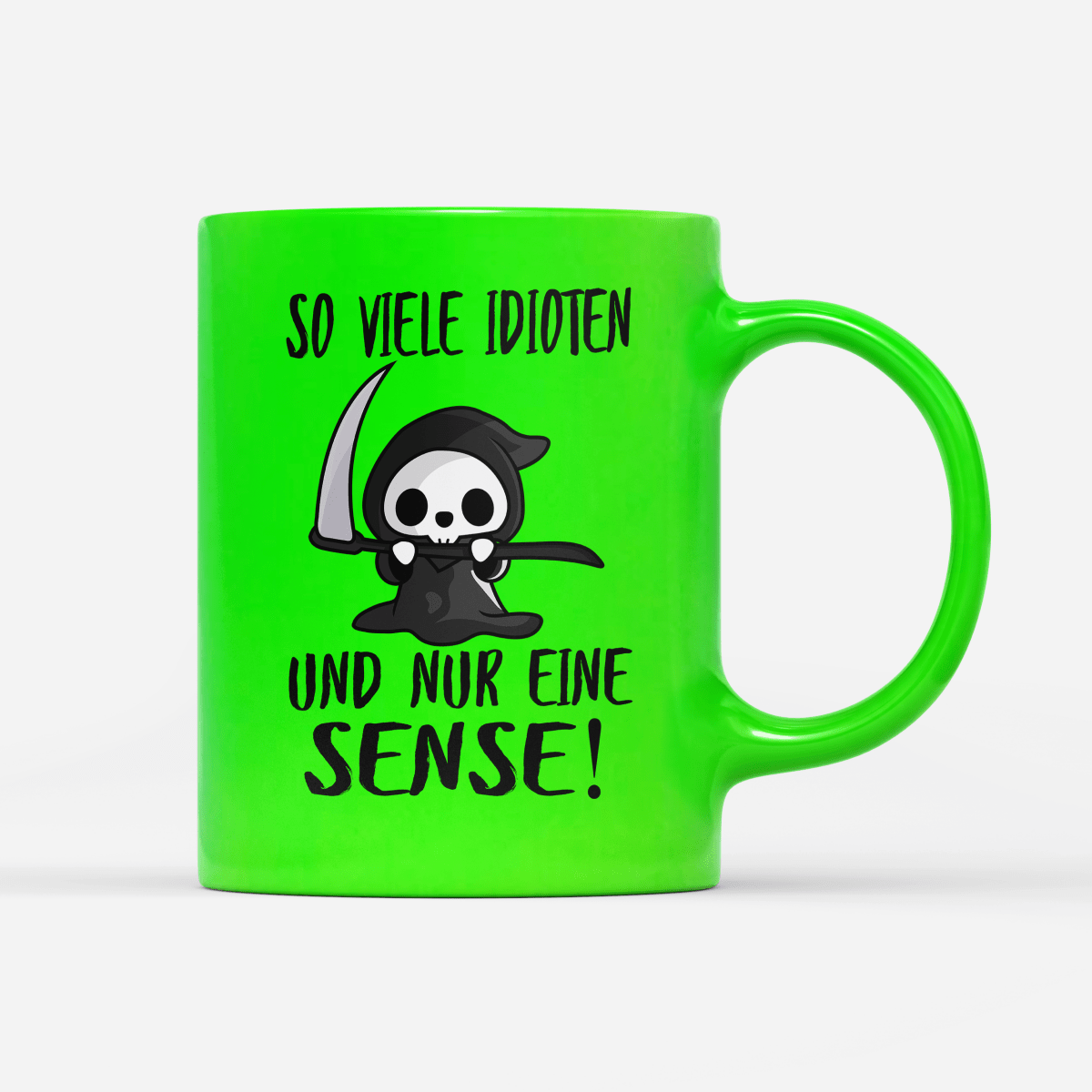Tasse Neon So viele Idioten und nur eine Sense - Schwarzer - Kaffee