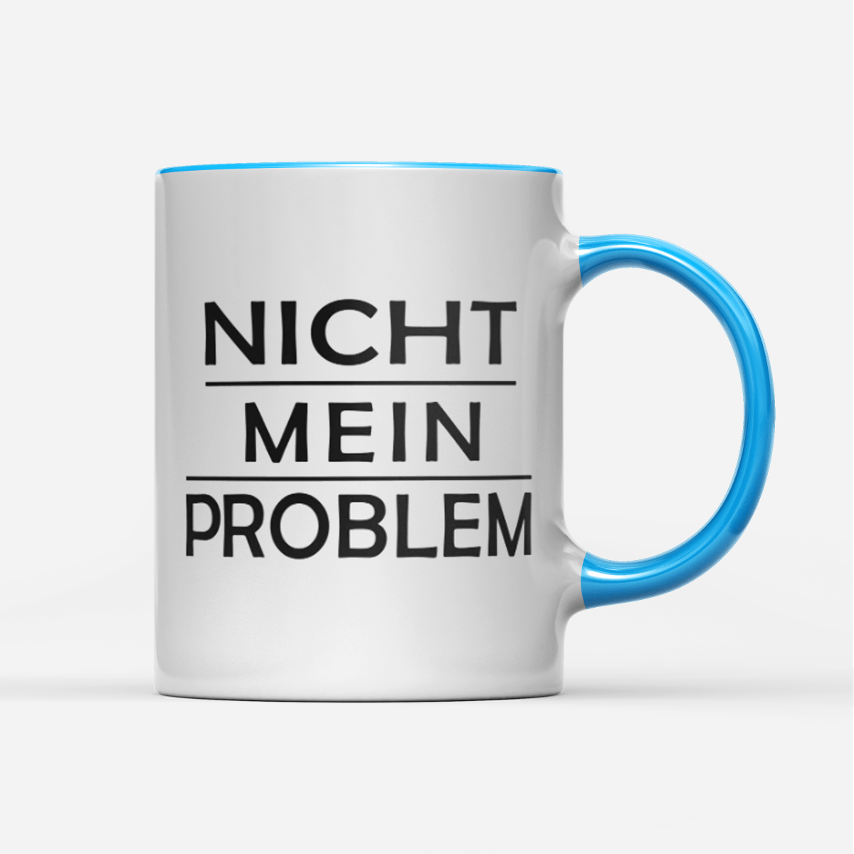 Tasse Nicht mein Problem - Schwarzer - Kaffee