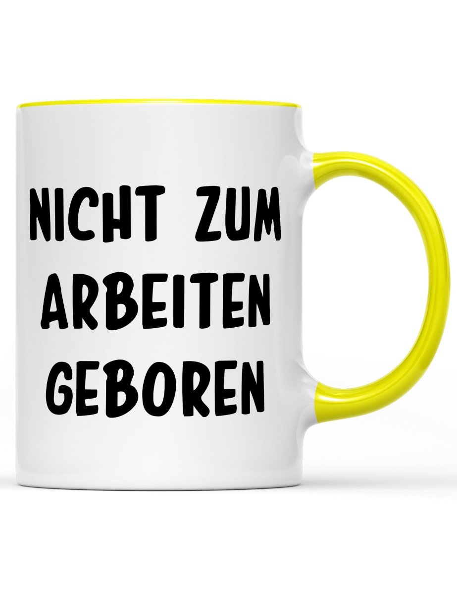 Tasse Nicht zum arbeiten geboren - Schwarzer - Kaffee