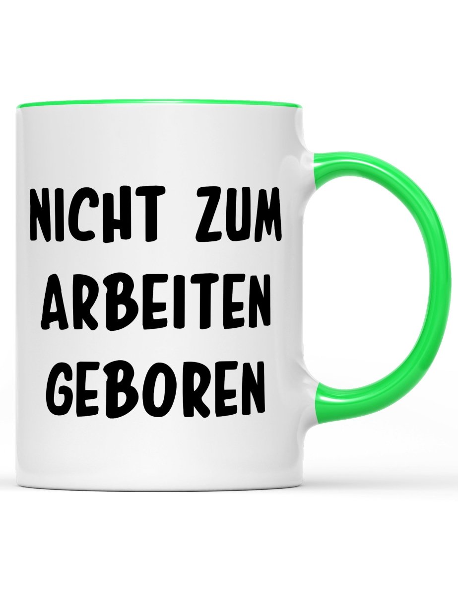 Tasse Nicht zum arbeiten geboren - Schwarzer - Kaffee