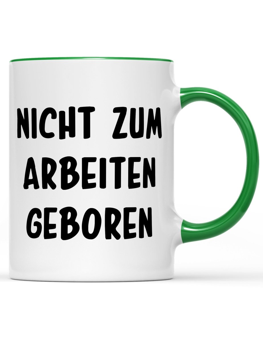 Tasse Nicht zum arbeiten geboren - Schwarzer - Kaffee