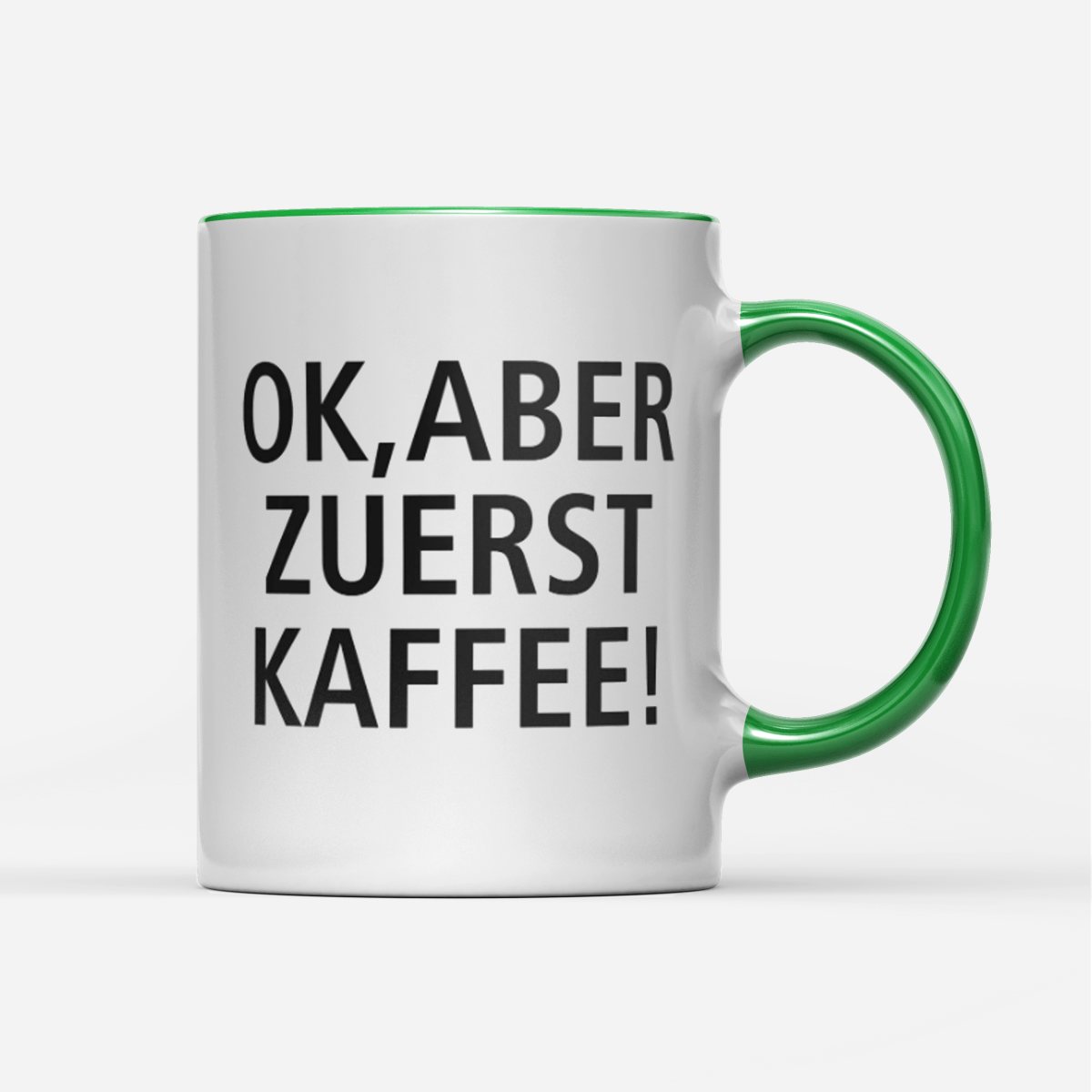 Tasse Ok aber zuerst Kaffee - Schwarzer - Kaffee