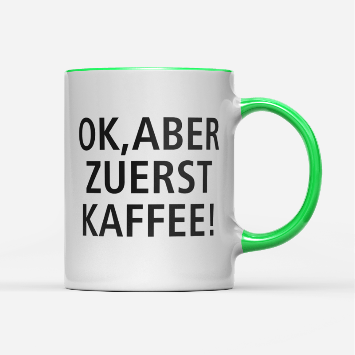 Tasse Ok aber zuerst Kaffee - Schwarzer - Kaffee