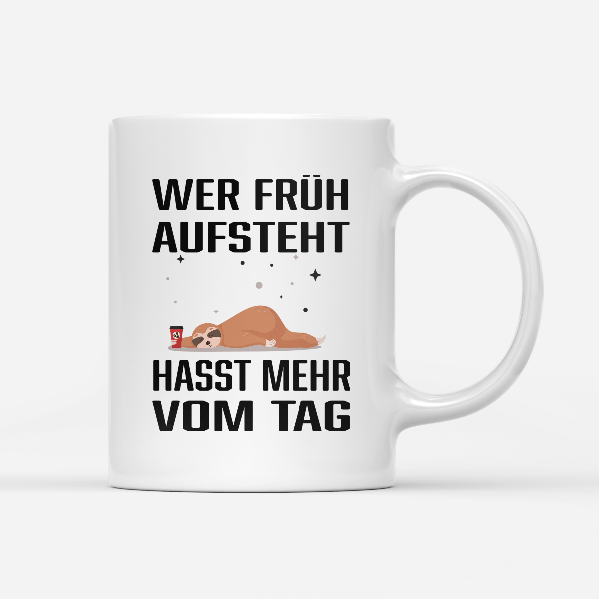 Tasse Wer früh aufsteht hasst mehr vom Tag - Schwarzer - Kaffee
