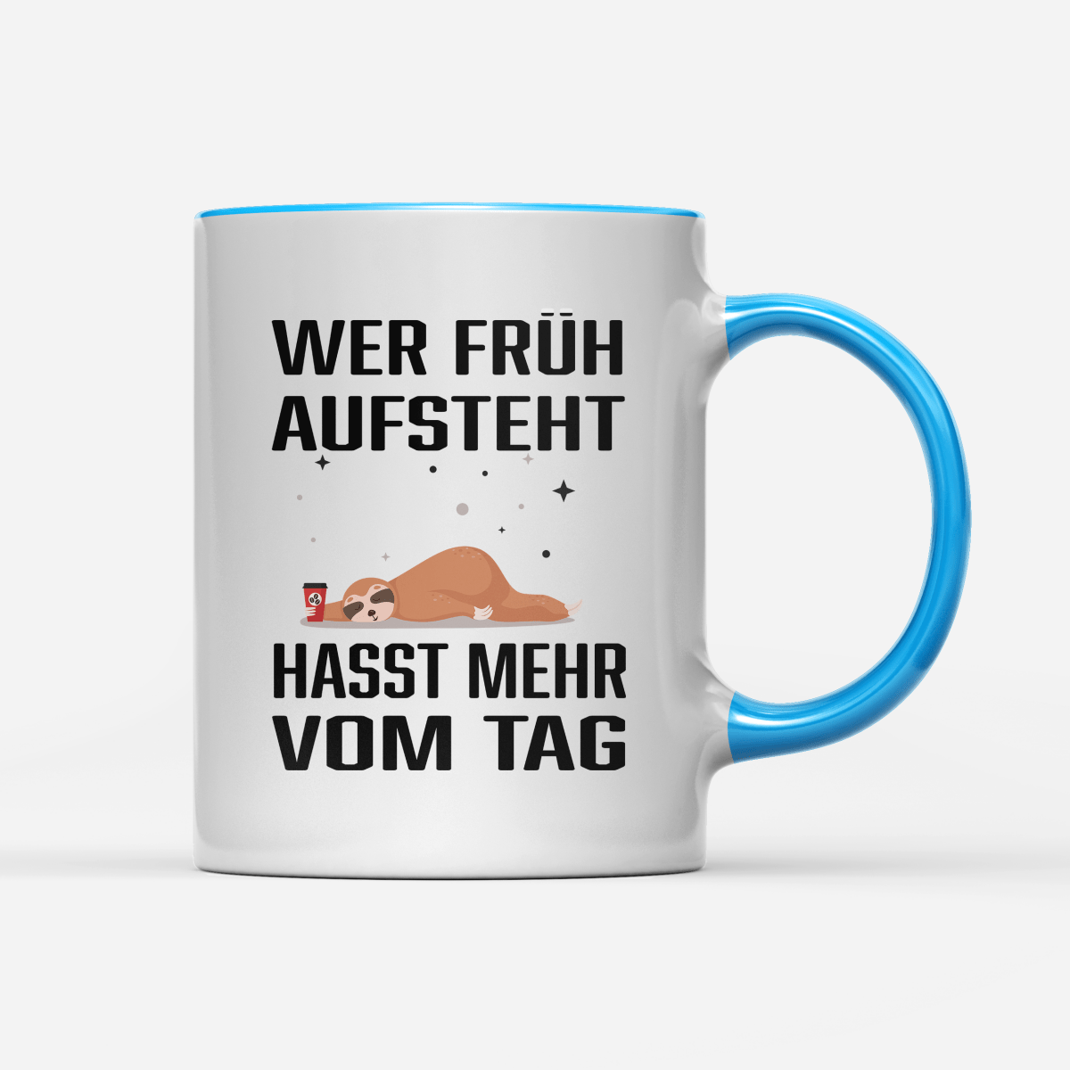 Tasse Wer früh aufsteht hasst mehr vom Tag - Schwarzer - Kaffee