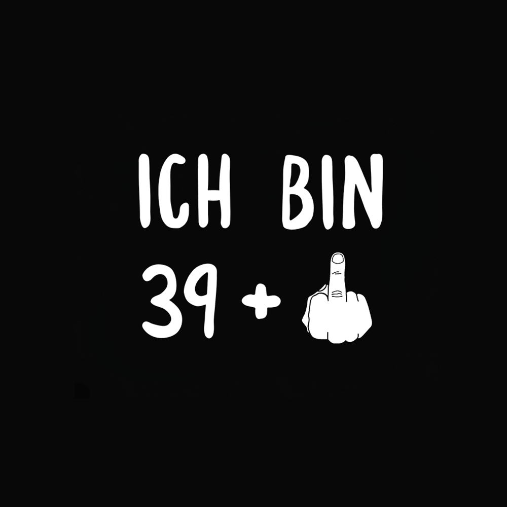 ICH BIN 39+