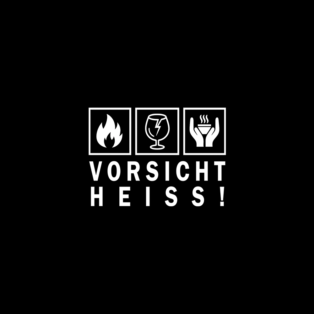 VORSICHT HEISS