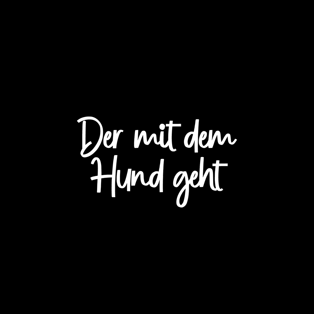 Der mit dem Hund geht