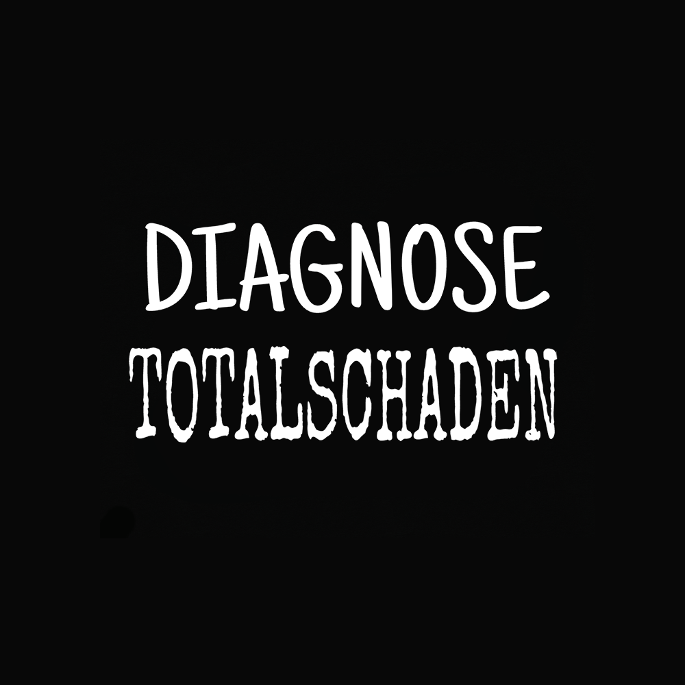 Diagnose Totalschaden - Schwarzer-Kaffee