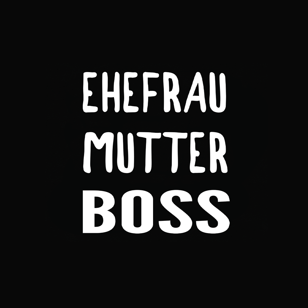 Ehefrau Mutter Boss - Schwarzer-Kaffee