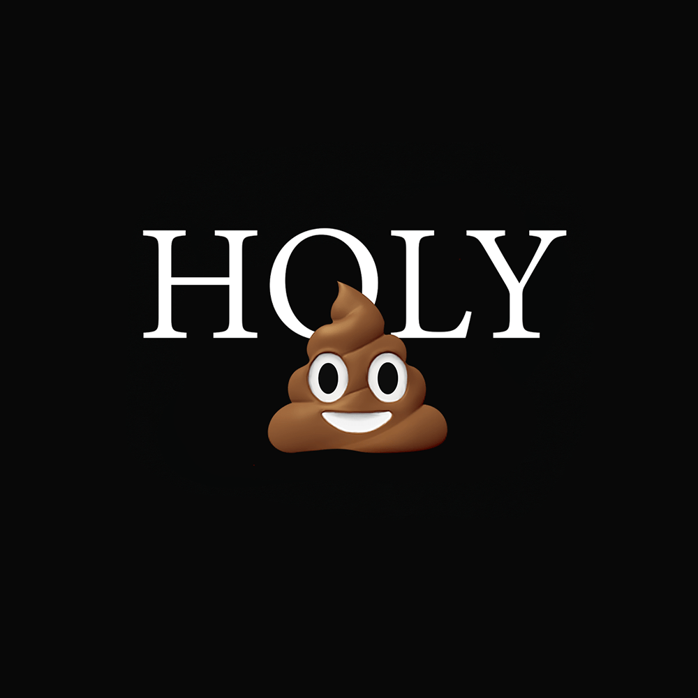 Holy shit - Schwarzer-Kaffee