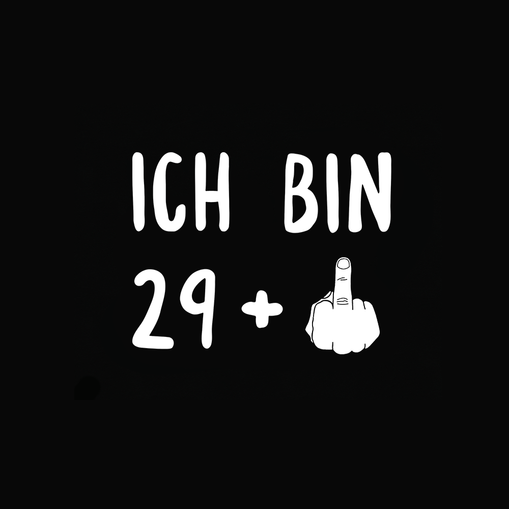 Ich bin 29+ - Schwarzer-Kaffee