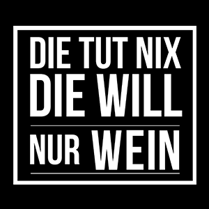 motiv-die will nur wein