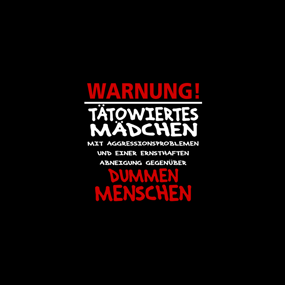 Warnung! Tätowiertes Mädchen - Schwarzer-Kaffee