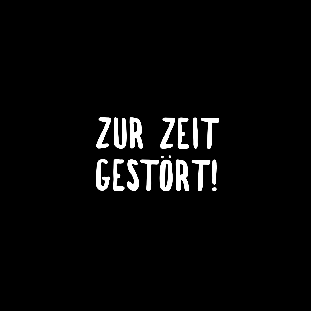 Zur Zeit gestört - Schwarzer-Kaffee