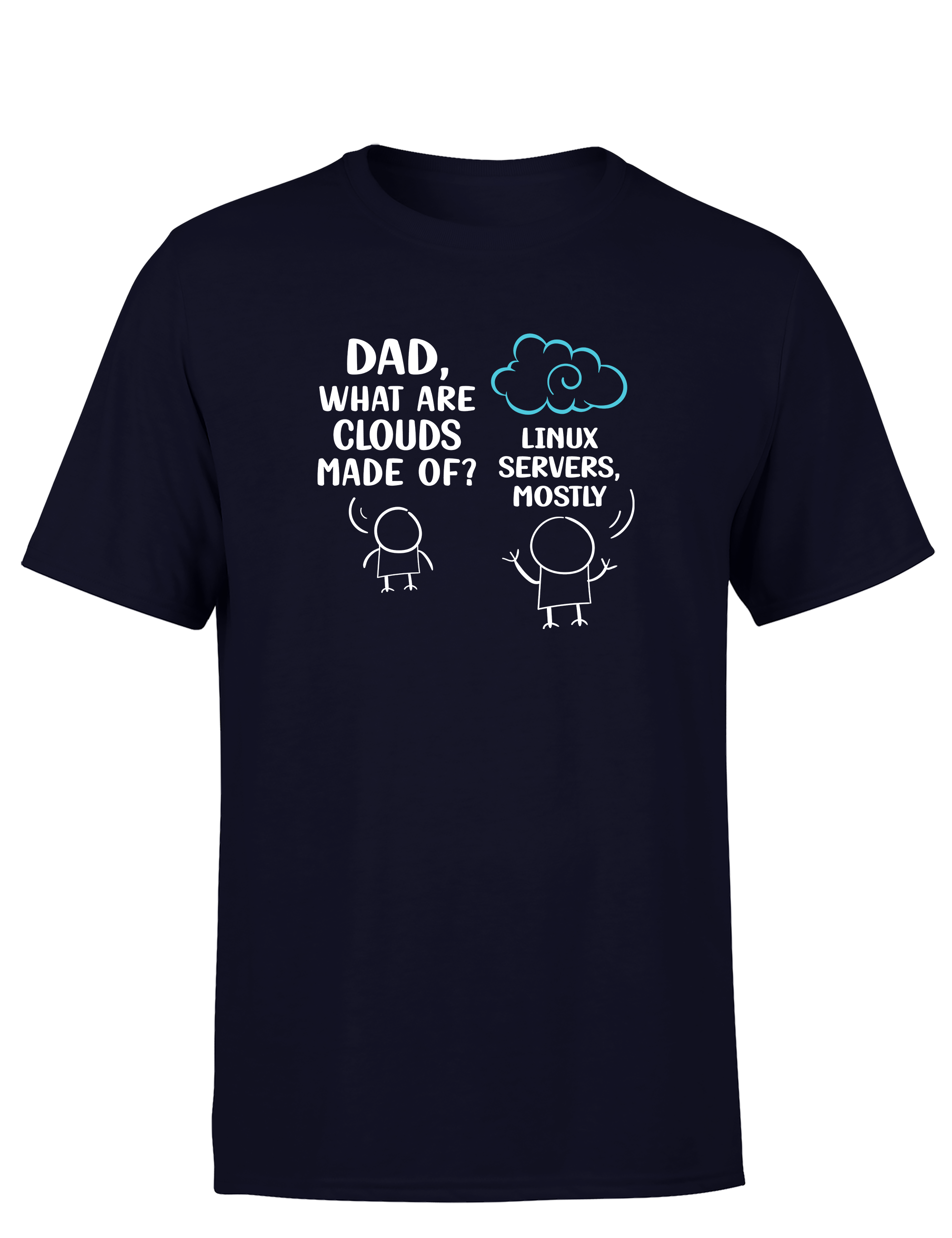 Dad, What Are Clouds Made Of? Linux Servers Mostly – Lustiges Nerd Herren T-Shirt für Sysadmins, Entwickler & IT-Fans