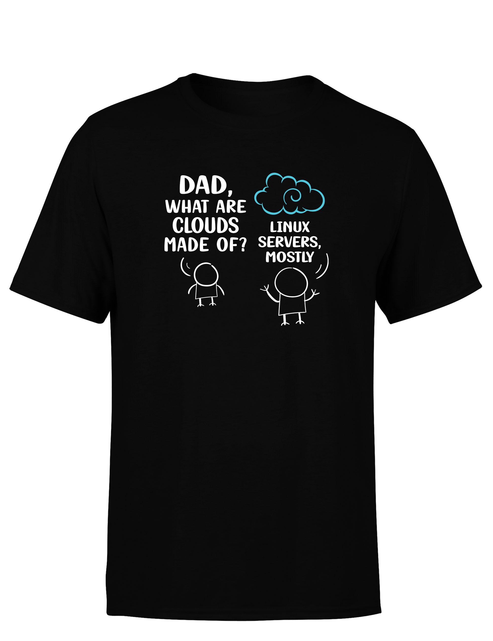 Dad, What Are Clouds Made Of? Linux Servers Mostly – Lustiges Nerd Herren T-Shirt für Sysadmins, Entwickler & IT-Fans