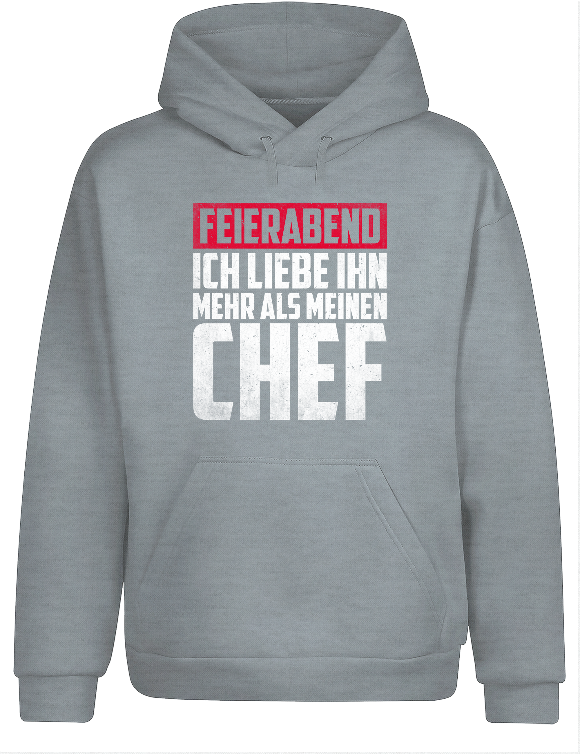 Feierabend – Hoodie „Ich liebe ihn mehr als meinen Chef“ | Lustiger Kapuzenpullover für Berufstätige & Chill-Fans