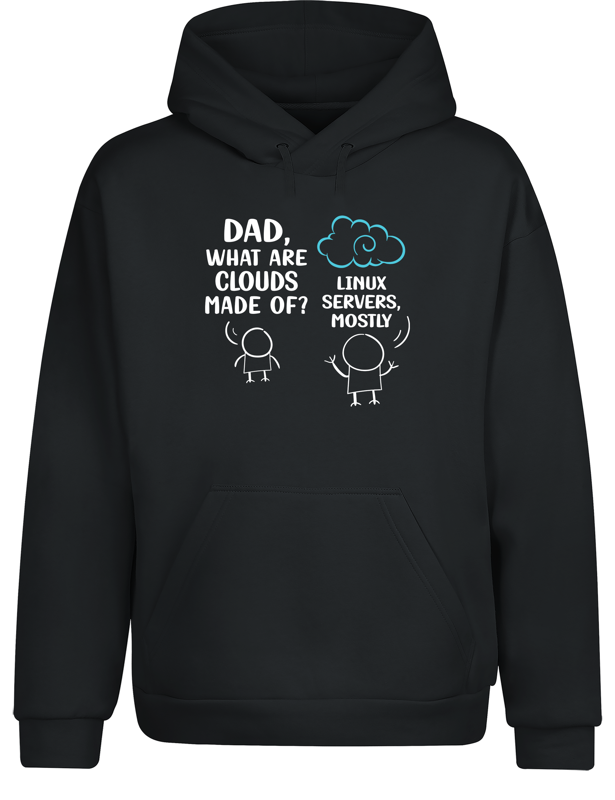 Dad, What Are Clouds Made Of? Linux Servers Mostly – Lustiger Hoodie für Entwickler, Admins & IT-Nerds