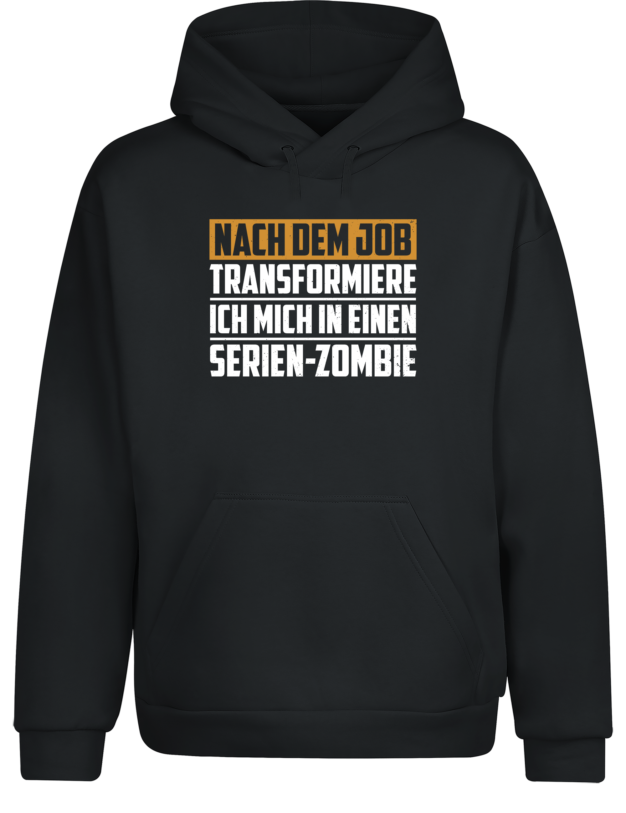 Nach dem Job Serien-Zombie – Lustiger Hoodie | Kapuzenpullover für Feierabend & Couch-Marathon