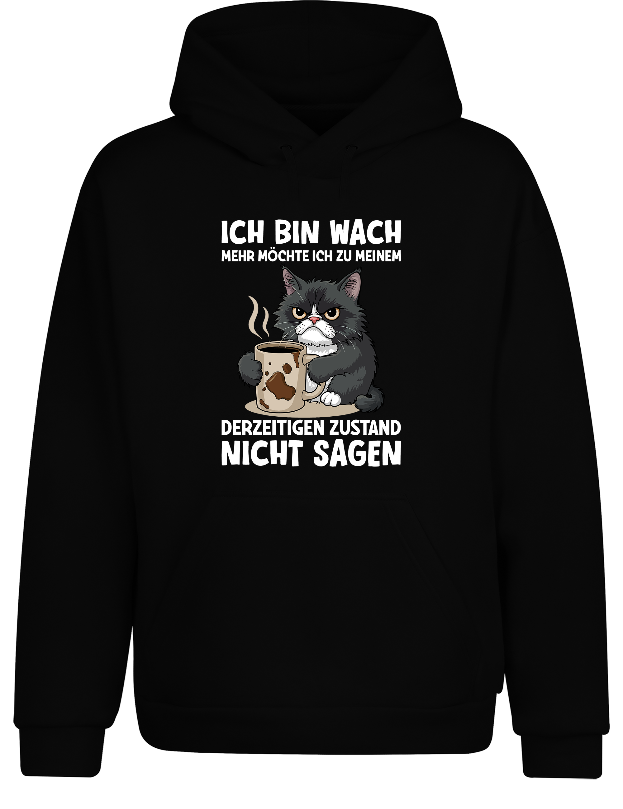 Unisex Hoodie „Ich bin wach – mehr nicht“ | Lustiger Kaffee-&-katze Hoodie für Morgenmuffel