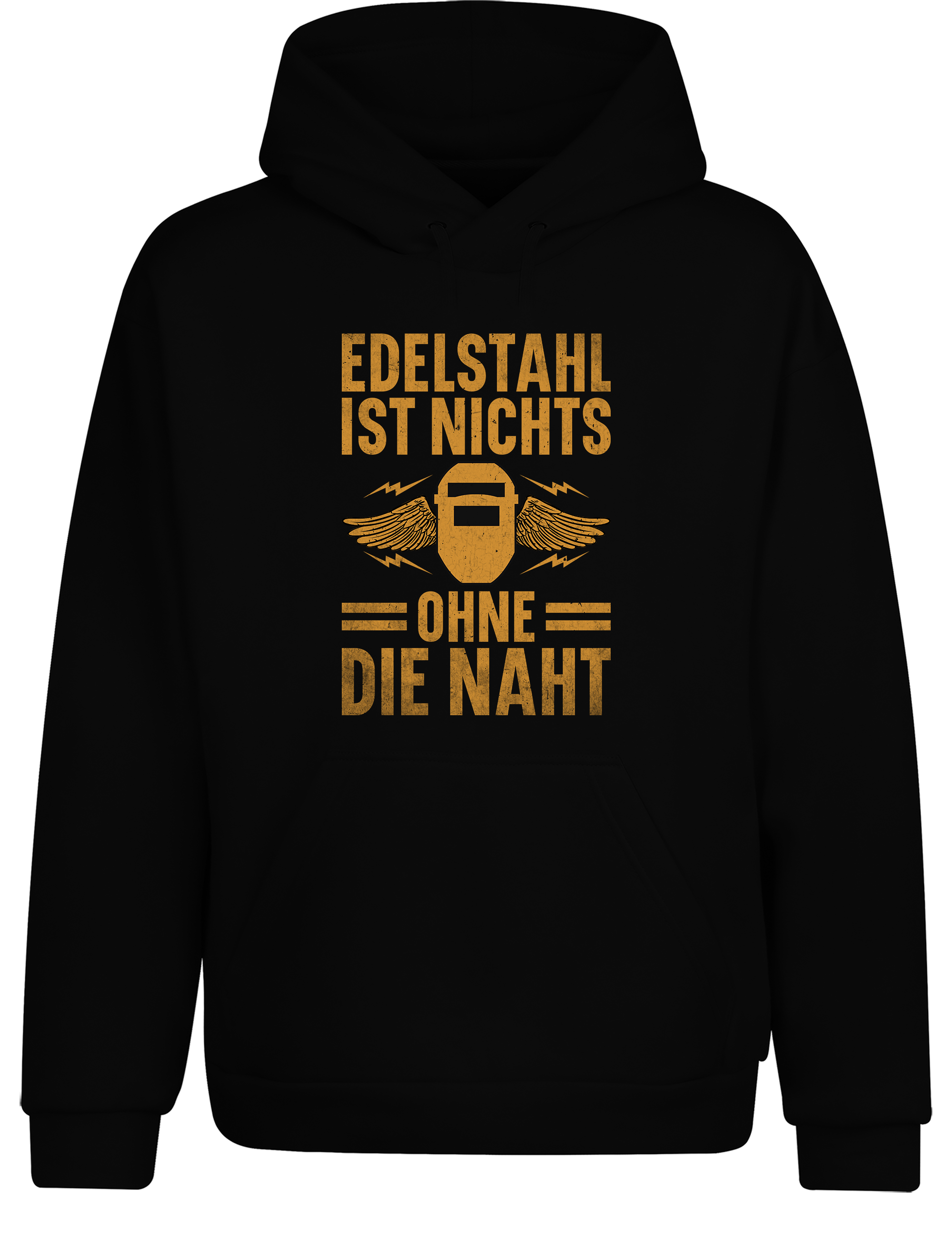 Edelstahl ist nichts ohne die Naht – Hoodie im Retro Stil | Lustiger Kapuzenpullover für Schweißer, Metallbauer & Handwerker