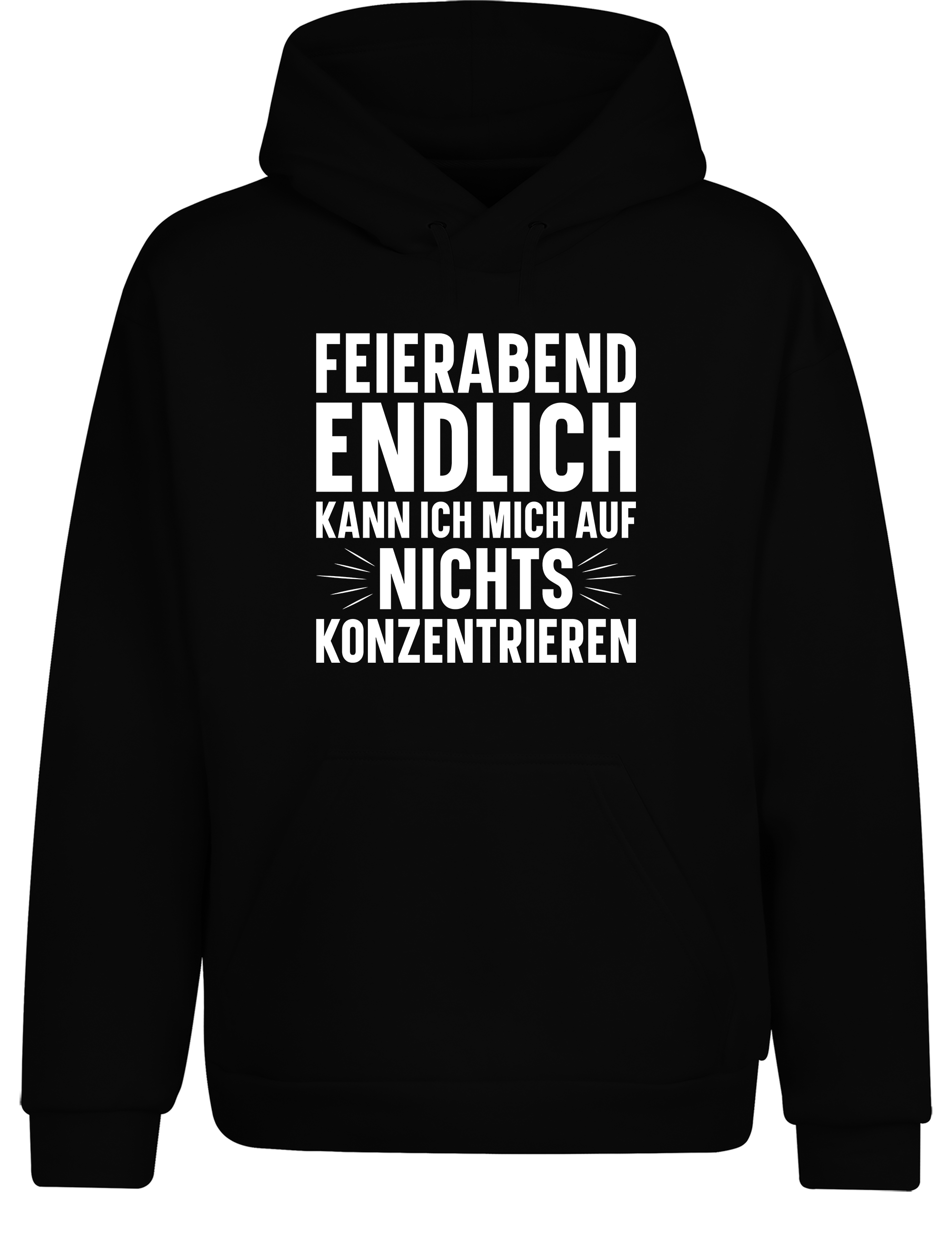 Feierabend Humor – Hoodie „Endlich kann ich mich auf nichts konzentrieren“ | Lustiger Kapuzenpullover für Couch & Büroflucht