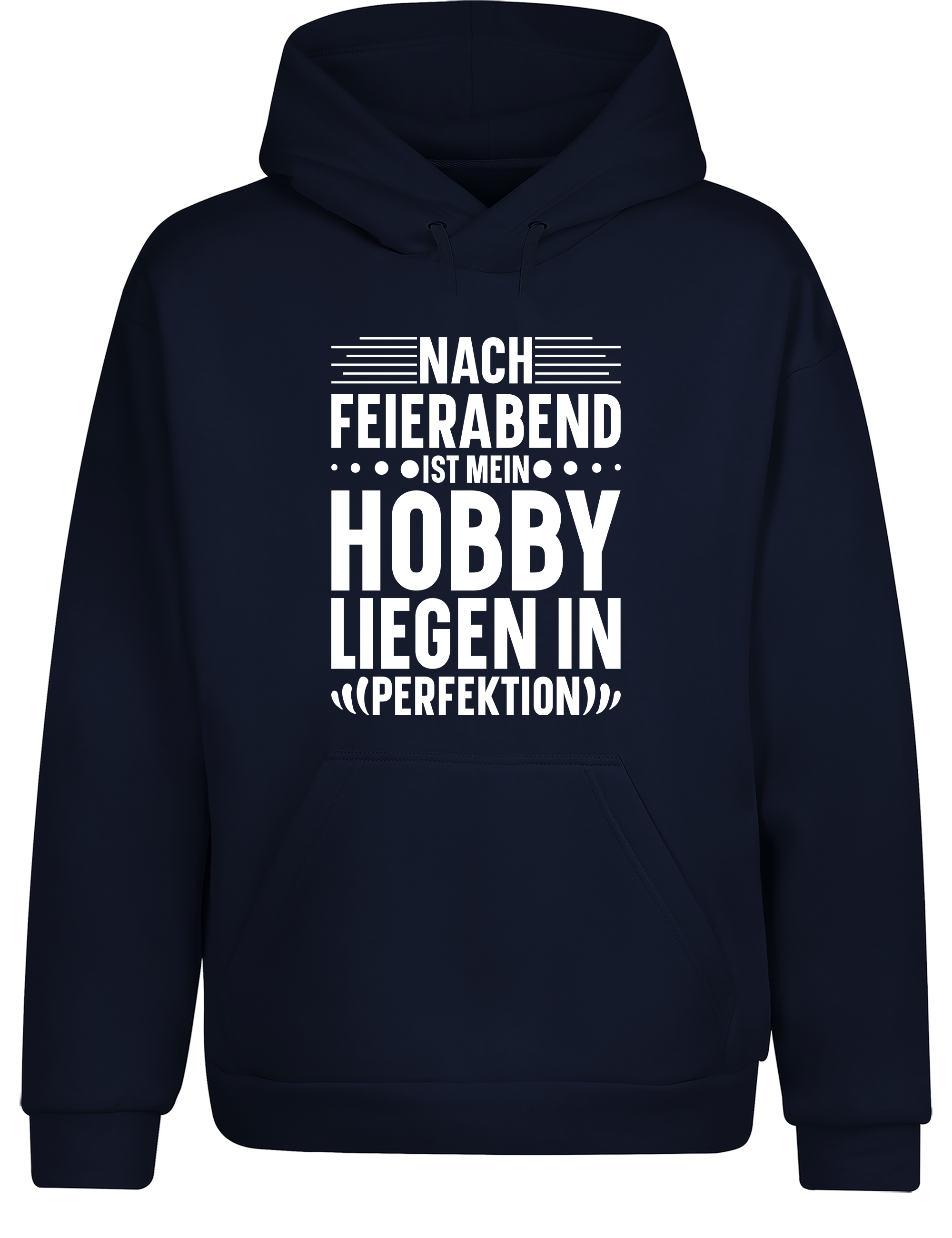 Nach Feierabend – Hoodie „Liegen in Perfektion“ | Lustiger Kapuzenpullover für Couch-Potatoes & Serienfans