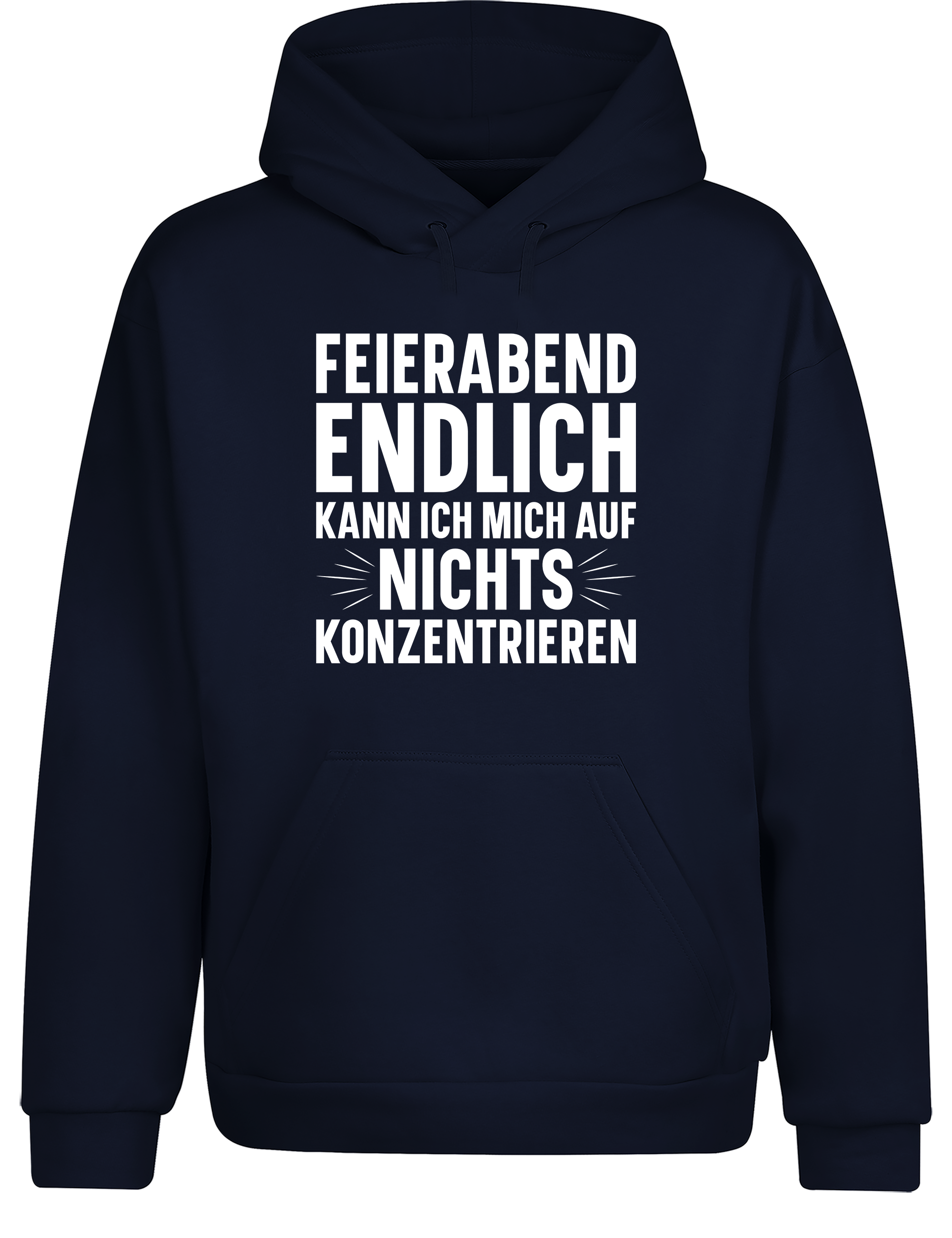 Feierabend Humor – Hoodie „Endlich kann ich mich auf nichts konzentrieren“ | Lustiger Kapuzenpullover für Couch & Büroflucht