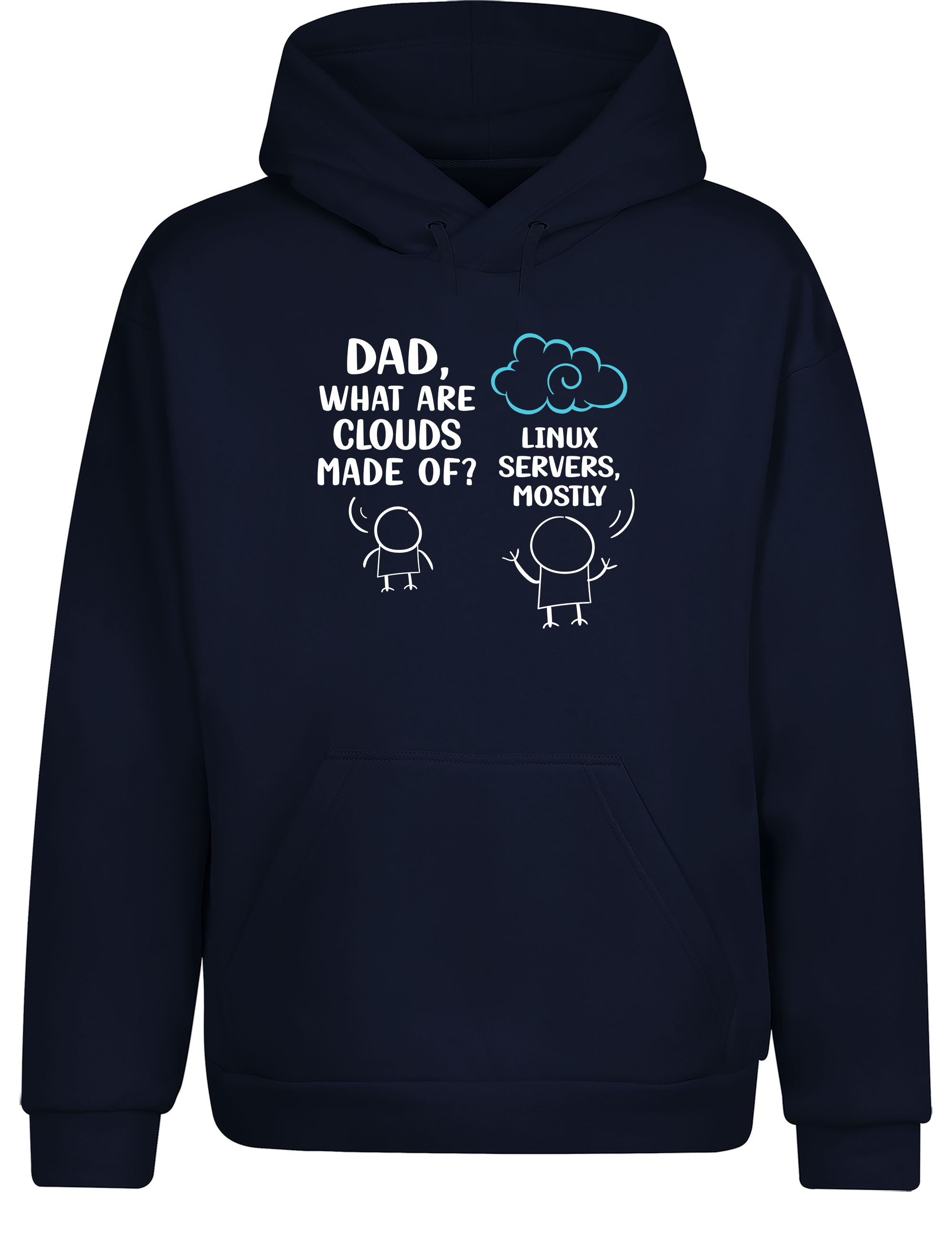Dad, What Are Clouds Made Of? Linux Servers Mostly – Lustiger Hoodie für Entwickler, Admins & IT-Nerds