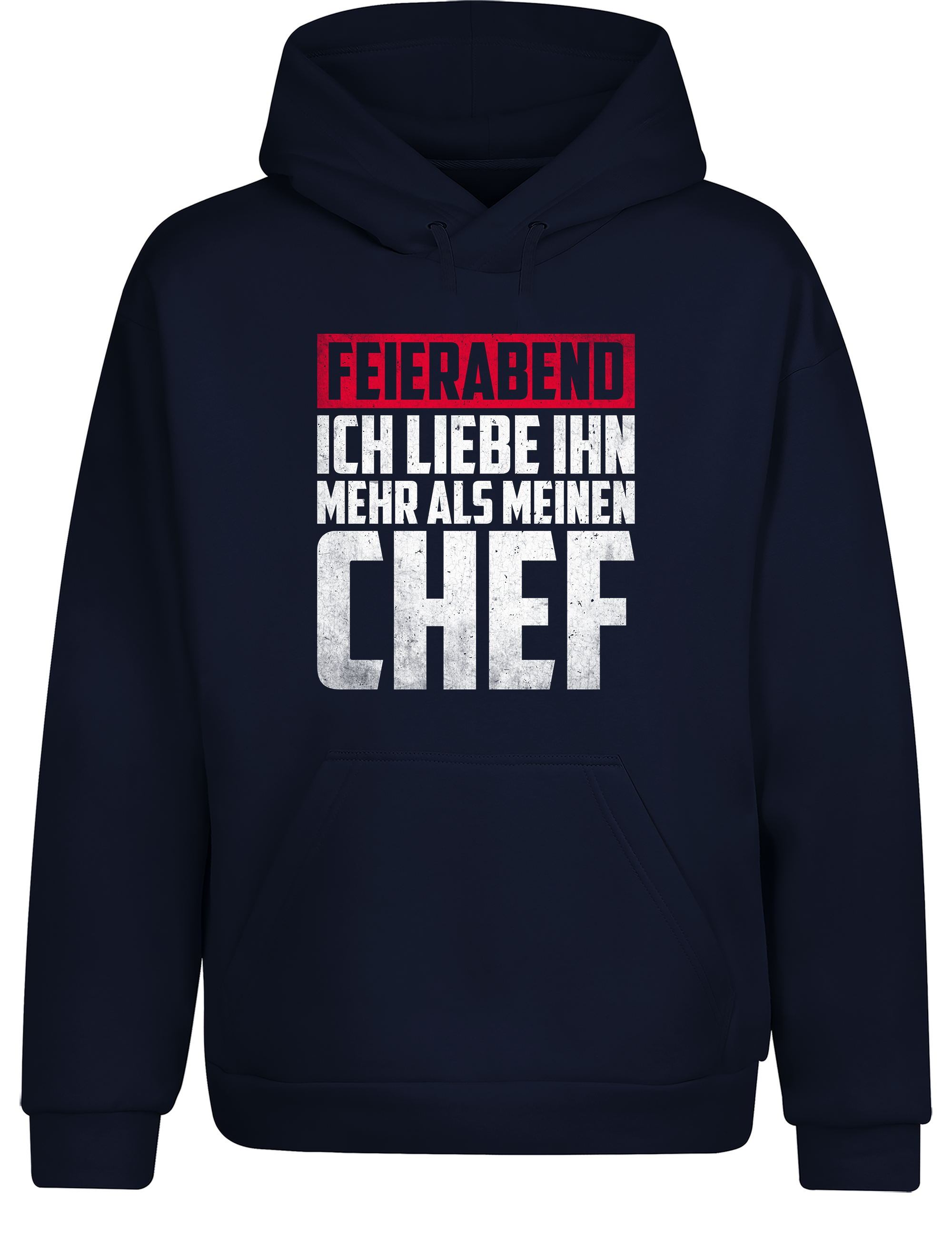 Feierabend – Hoodie „Ich liebe ihn mehr als meinen Chef“ | Lustiger Kapuzenpullover für Berufstätige & Chill-Fans