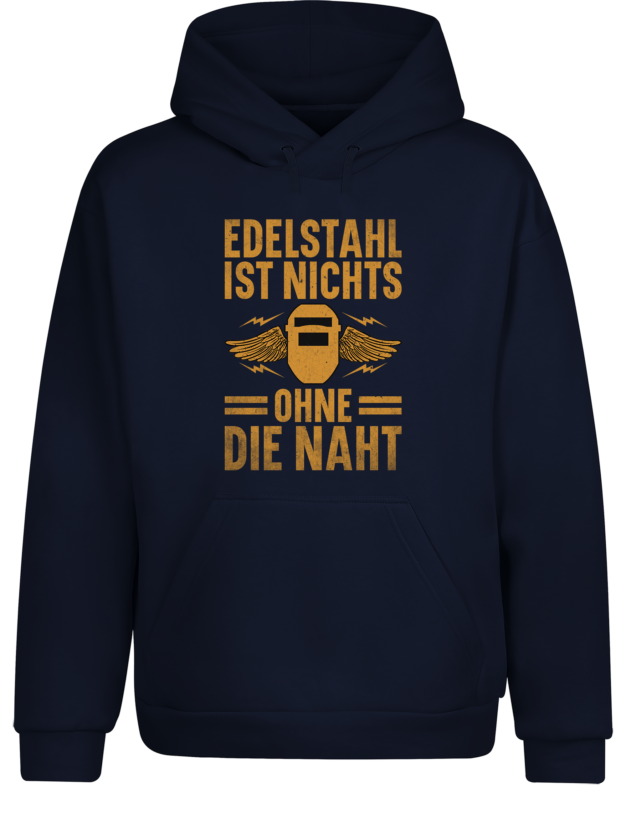 Edelstahl ist nichts ohne die Naht – Hoodie im Retro Stil | Lustiger Kapuzenpullover für Schweißer, Metallbauer & Handwerker