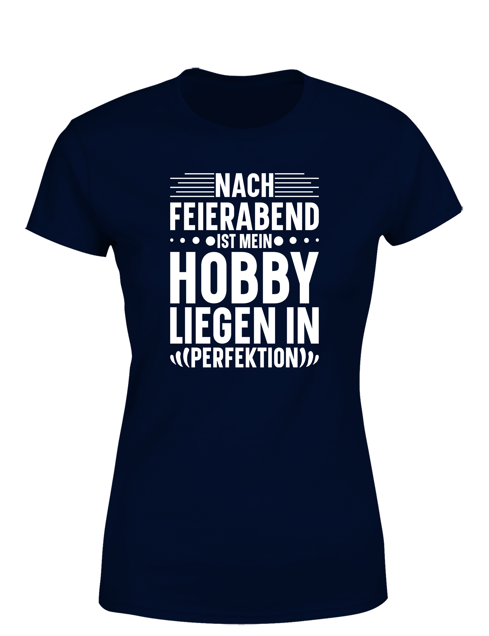 Nach Feierabend – Damen T-Shirt „Liegen in Perfektion“ | Lustiges Shirt für Couch-Queens & Relax-Fans