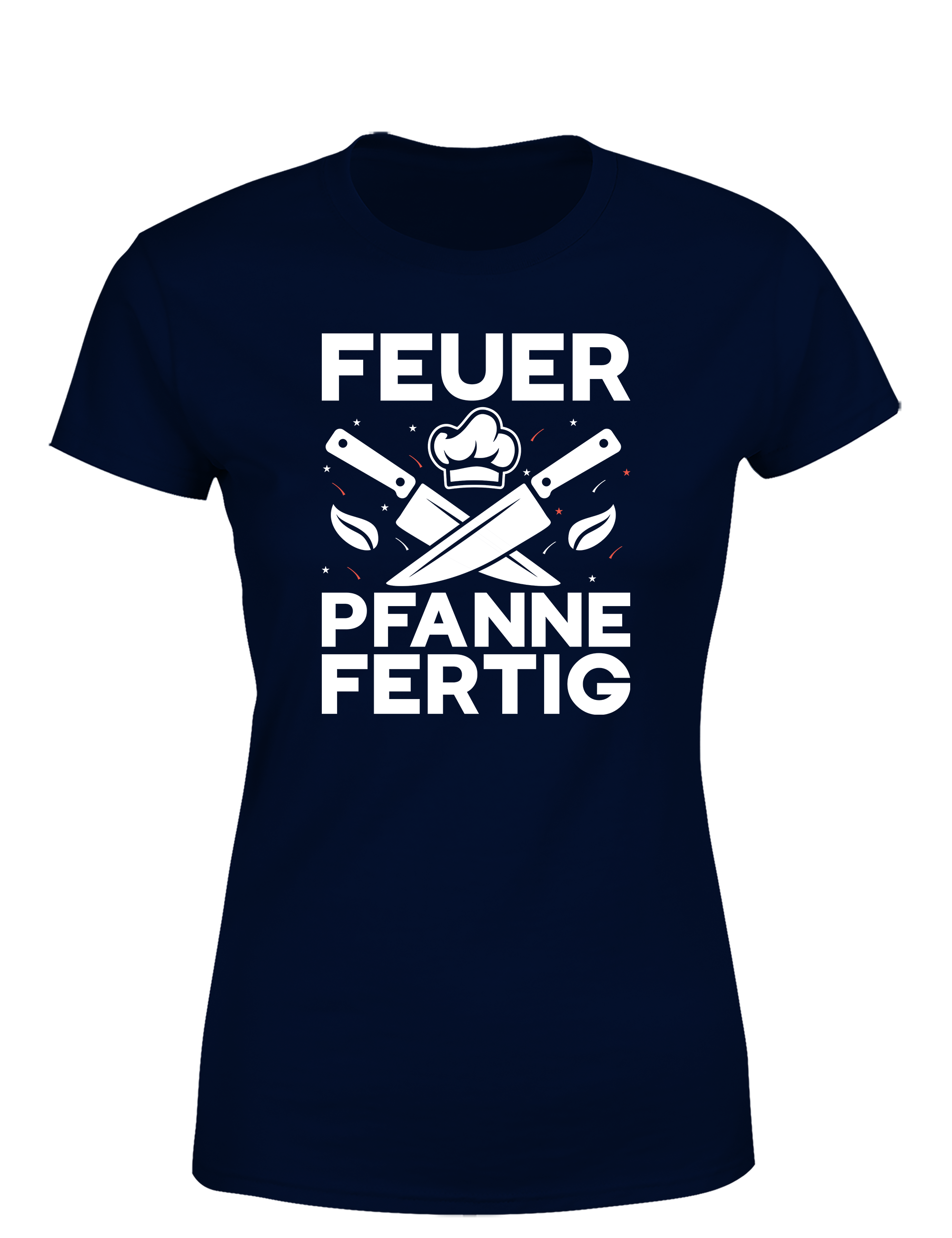 Damen T-Shirt „Feuer Pfanne Fertig“ | Cooles Koch Shirt für Frauen mit Küchenpower