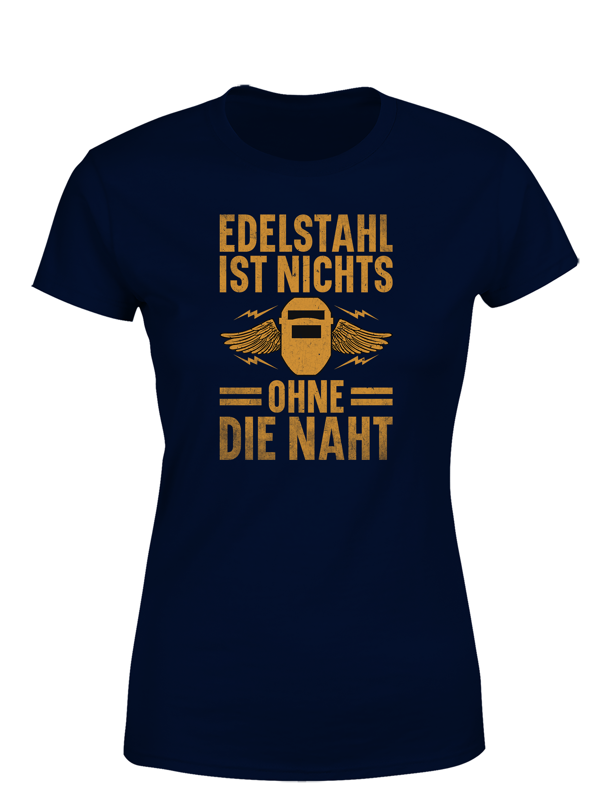 Edelstahl ist nichts ohne die Naht – Damen T-Shirt im Retro Stil | Lustiges Shirt für Schweißerinnen, Metallbauerinnen & Handwerkerinnen