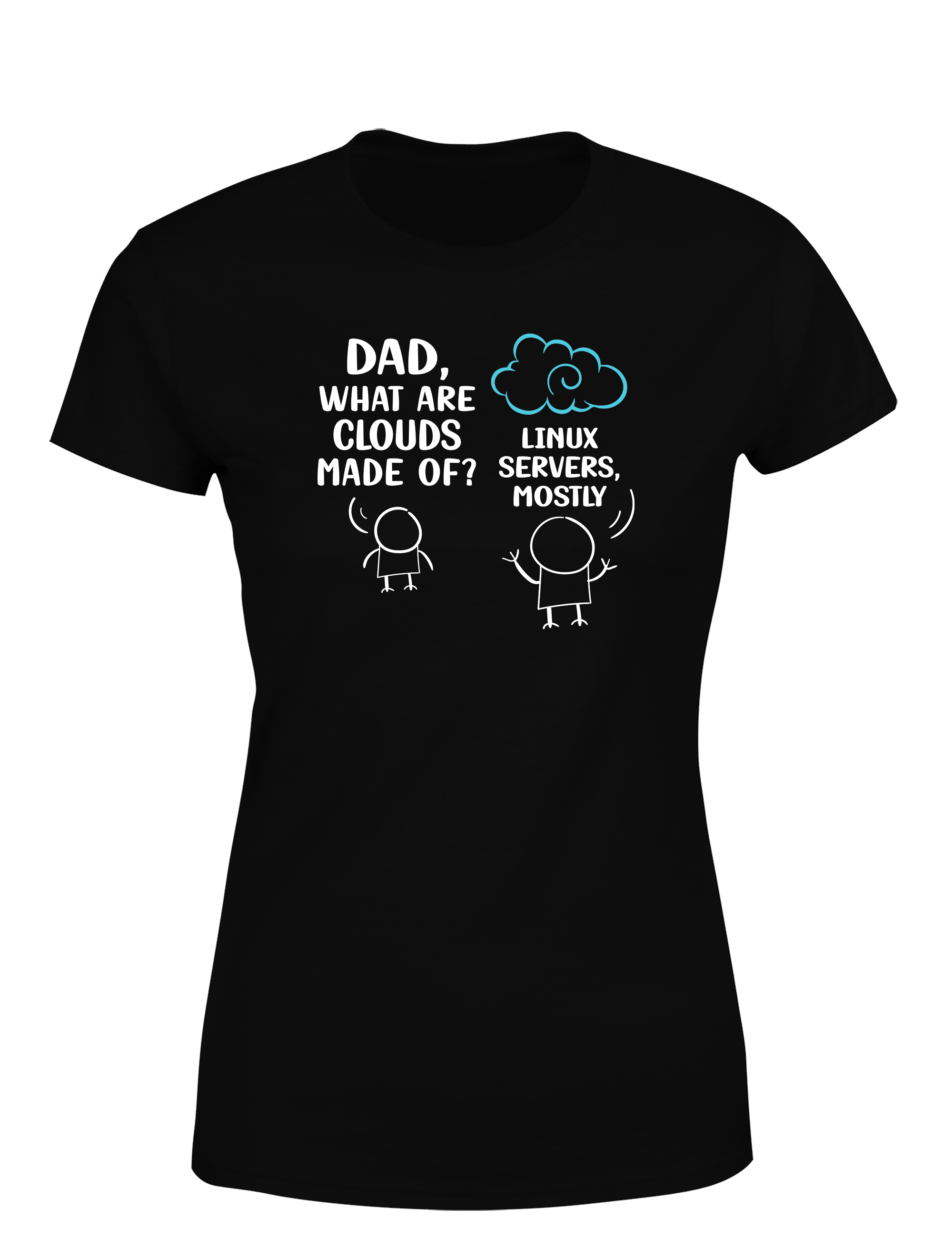Dad, What Are Clouds Made Of? Linux Servers Mostly – Lustiges Damen T-Shirt für Entwicklerinnen, Admins & IT-Fans