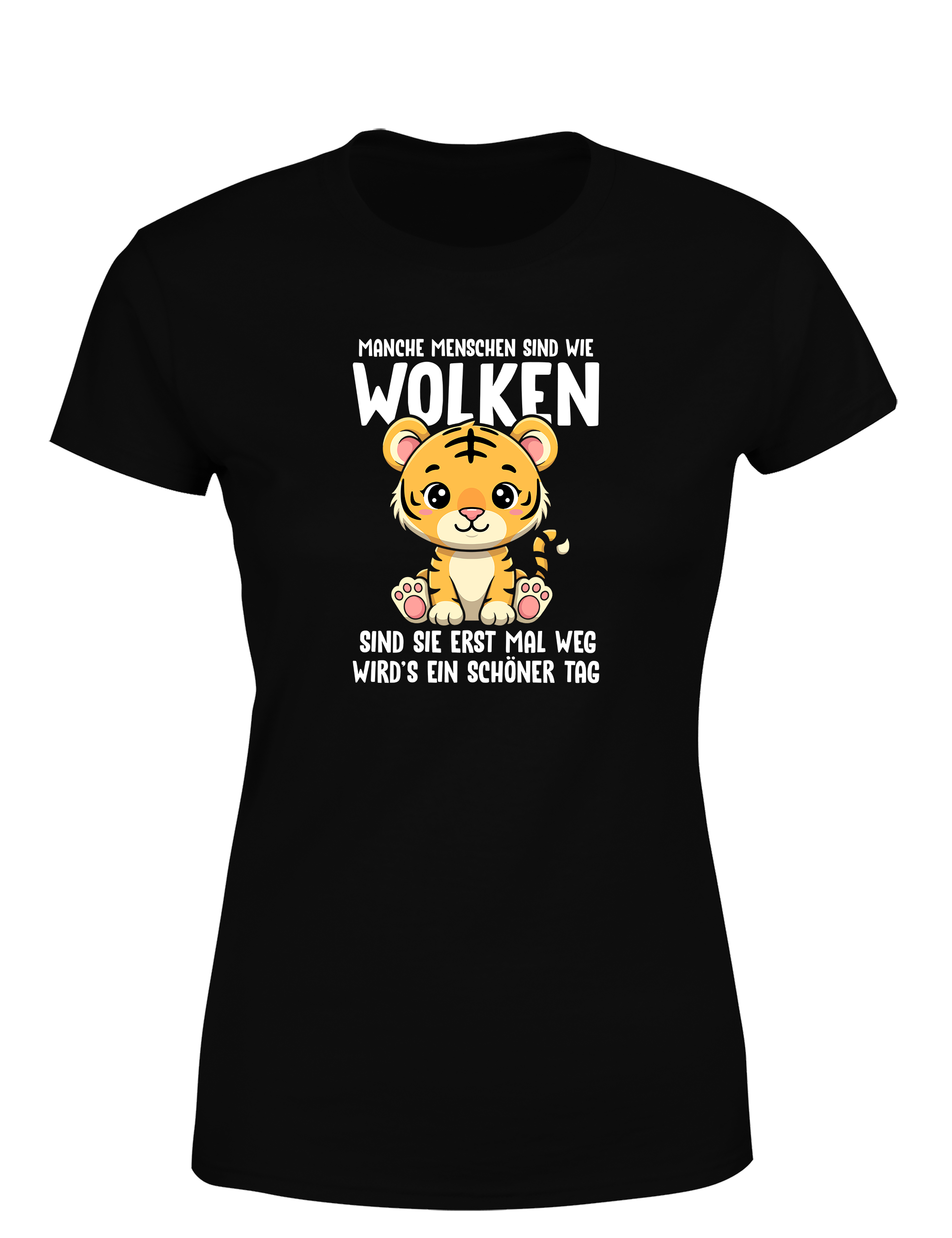 Sarkastisches Damen T-Shirt „Manche Menschen sind wie Wolken“ | Lustiges Spruchshirt mit süßem Tiger