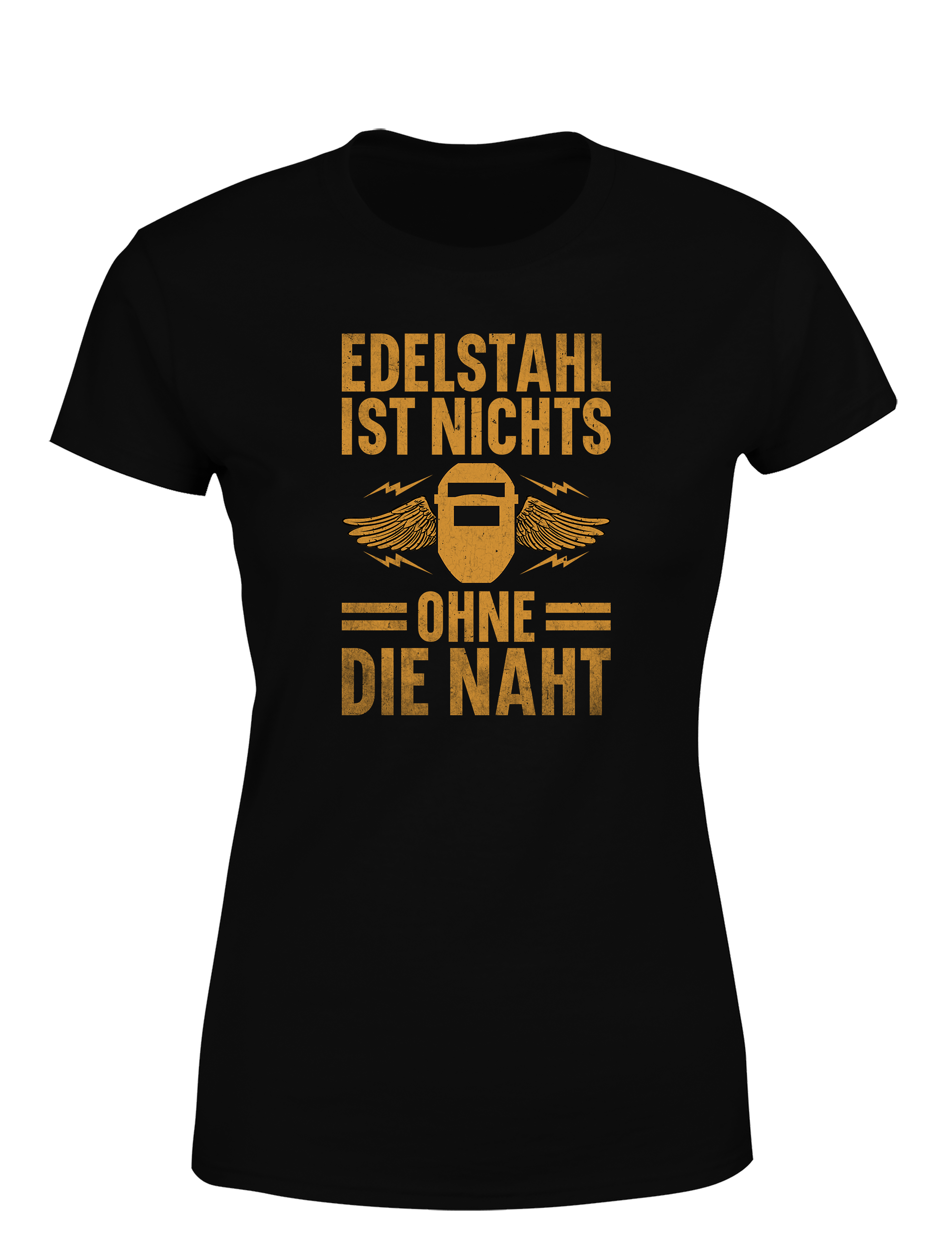 Edelstahl ist nichts ohne die Naht – Damen T-Shirt im Retro Stil | Lustiges Shirt für Schweißerinnen, Metallbauerinnen & Handwerkerinnen