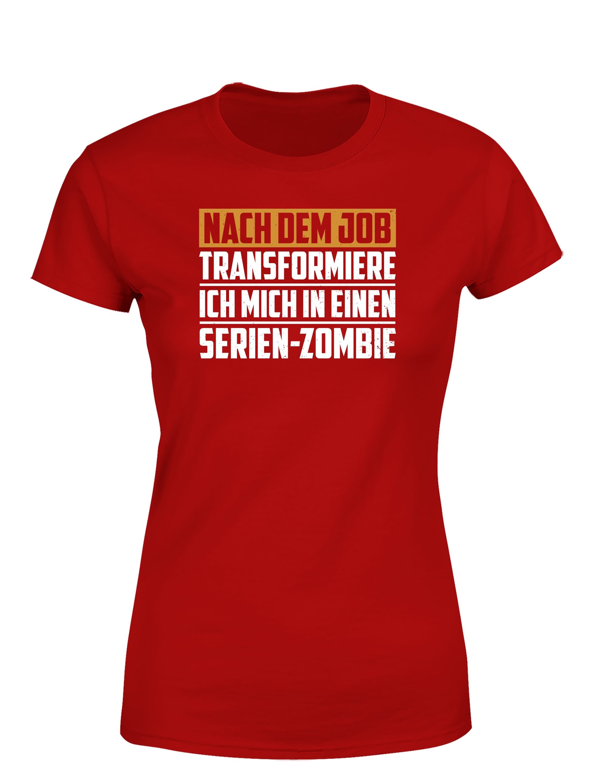 Nach dem Job Serien-Zombie – Damen T-Shirt | Lustiges Feierabend Shirt für Serienfans