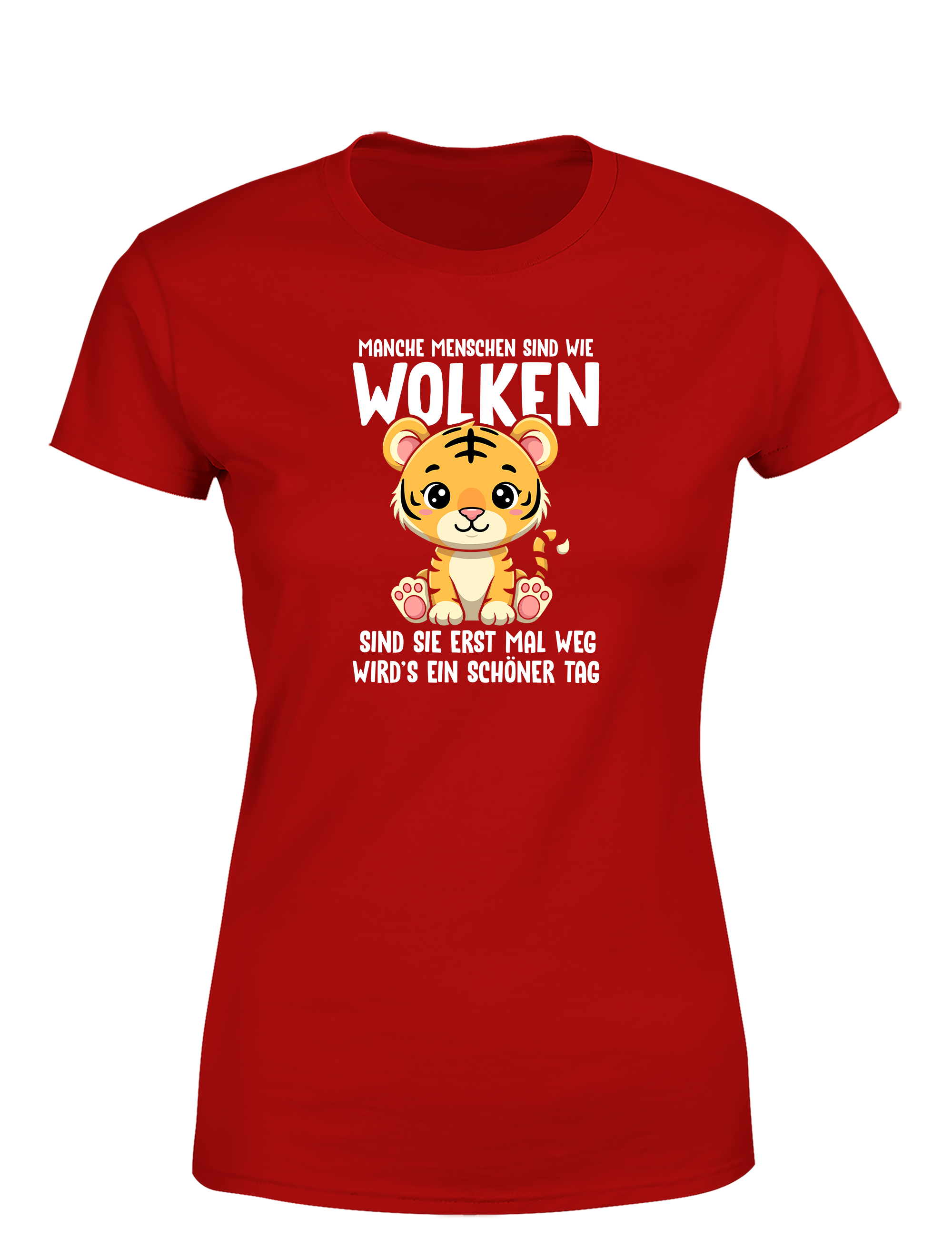 Sarkastisches Damen T-Shirt „Manche Menschen sind wie Wolken“ | Lustiges Spruchshirt mit süßem Tiger