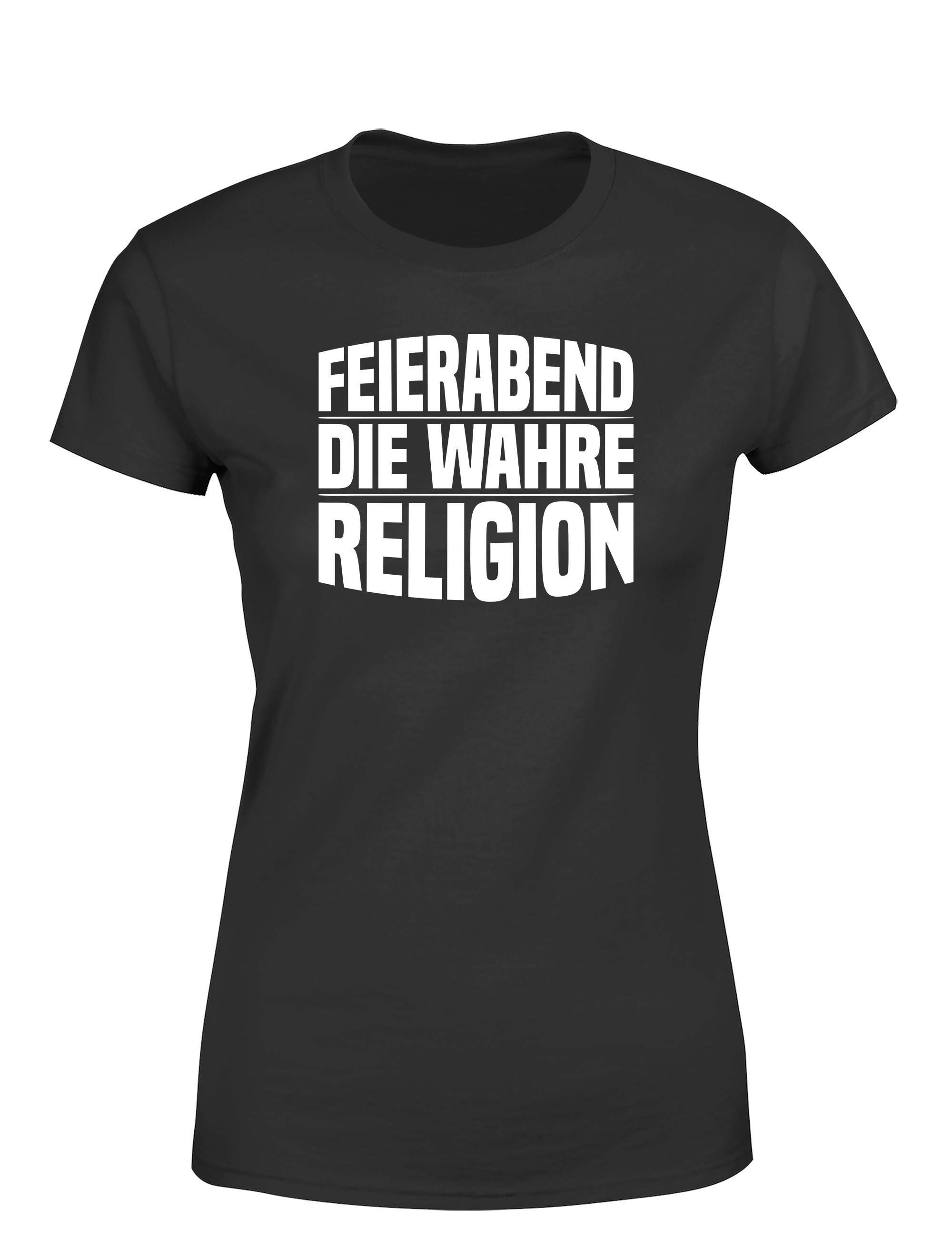 Feierabend – Damen T-Shirt „Die wahre Religion“ | Lustiges Shirt für Working Queens & Relax-Fans